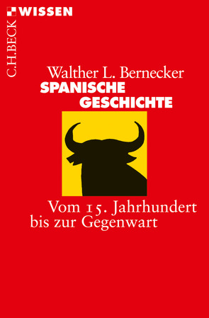 Spanische Geschichte von Bernecker,  Walther L.