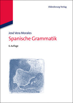 Spanische Grammatik von Vera Morales,  José