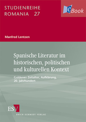 Spanische Literatur im historischen, politischen und kulturellen Kontext von Lentzen,  Manfred