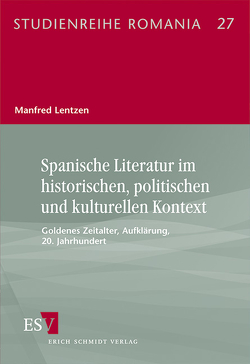 Spanische Literatur im historischen, politischen und kulturellen Kontext von Lentzen,  Manfred