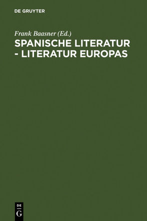 Spanische Literatur – Literatur Europas von Baasner,  Frank