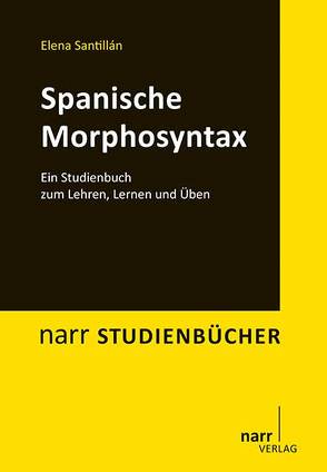 Spanische Morphosyntax von Santillán,  Elena