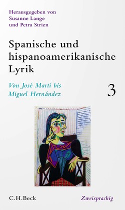 Spanische und hispanoamerikanische Lyrik Bd. 3: Von José Martí bis Miguel Hernández von C.H.Beck Stiftung, Lange,  Susanne, Strien,  Petra