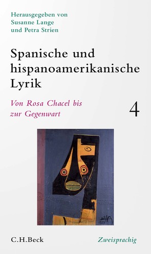 Spanische und hispanoamerikanische Lyrik Bd. 4: Von Rosa Chacel bis zur Gegenwart von C.H.Beck Stiftung, Lange,  Susanne, Poppenberg,  Gerhard, Strien,  Petra