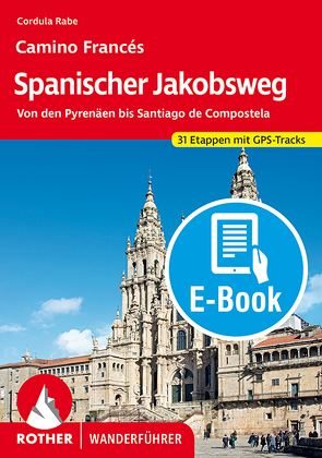 Spanischer Jakobsweg (E-Book) von Rabe,  Cordula