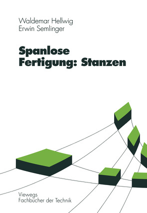 Spanlose Fertigung: Stanzen von Hellwig,  Waldemar, Semlinger,  Erwin