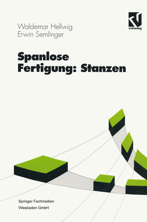 Spanlose Fertigung: Stanzen von Hellwig,  Waldemar