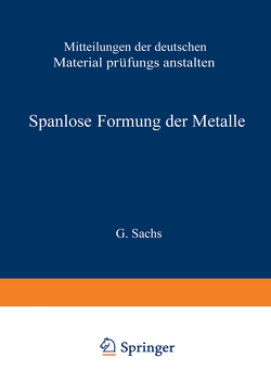 Spanlose Formung der Metalle von Eisbein,  W., Kuntze ,  W., Linicus,  W., Sachs ,  G.