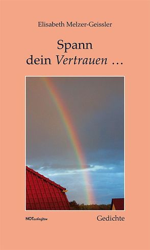 Spann dein Vertrauen … von Melzer-Geissler,  Elisabeth