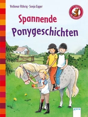 Spannende Ponygeschichten von Egger,  Sonja, Röhrig,  Volkmar