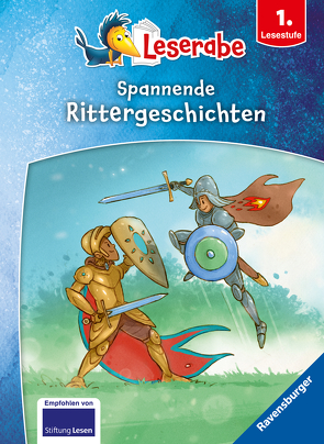 Spannende Rittergeschichten – Leserabe ab 1. Klasse – Erstlesebuch für Kinder ab 6 Jahren von Antoni,  Birgit, Bayer,  Michael, Janisch,  Heinz, Reider,  Katja, Wich,  Henriette