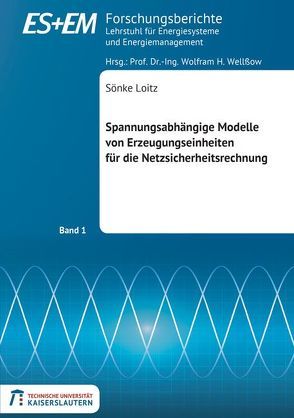 Spannungsabhängige Modelle von Erzeugungseinheiten für die Netzsicherheitsrechnung von Loitz,  Sönke