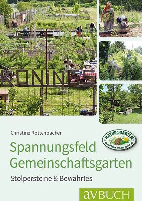 Spannungsfeld Gemeinschaftsgärten von Rottenbacher,  Christine