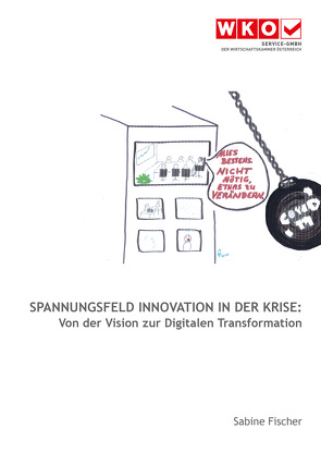 Spannungsfeld Innovation in der Krise: von Fischer,  Sabine