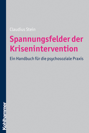 Spannungsfelder der Krisenintervention von Stein,  Claudius