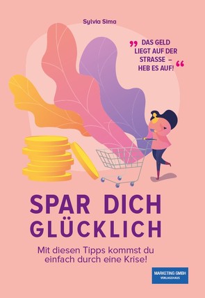 SPAR DICH GLÜCKLICH von Sima,  Sylvia