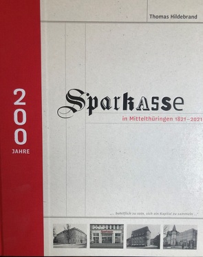 Sparkasse in Mittelthüringen 1821-2021. 200 Jahre