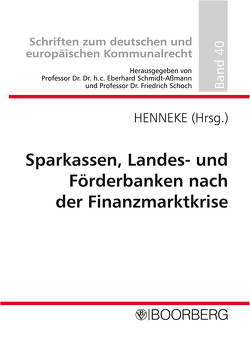 Sparkassen, Landes- und Förderbanken nach der Finanzmarktkrise von Henneke,  Hans-Günter