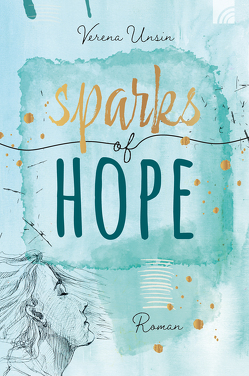 Sparks of Hope von Unsin,  Verena