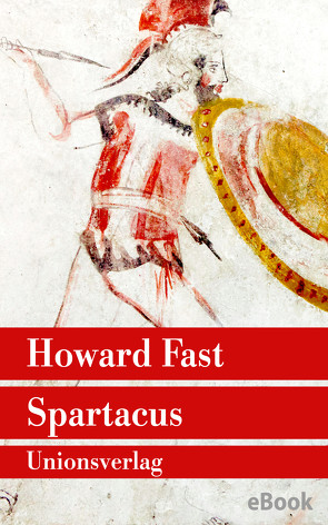 Spartacus von Fast,  Howard, Julius,  Liselotte