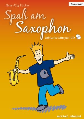 Spaß am Saxophon (für Tenor-Saxophon) von Fischer,  Hans-Jörg