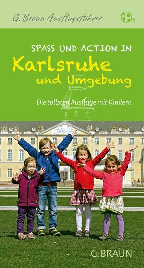 Spaß und Action mit Kindern in Karlsruhe und Umgebung von Beyer,  Veronika