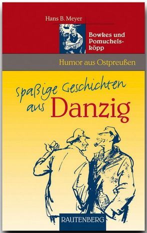 Spaßige Geschichten aus Danzig von Meyer,  Hans B