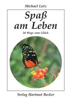 Spaß am Leben von Lutz,  Michael