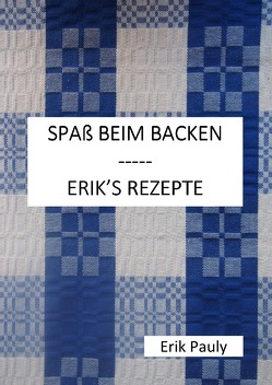 Spaß beim Backen von Pauly,  Erik