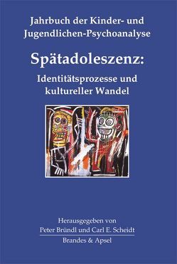 Spätadoleszenz: Identitätsprozesse und kultureller Wandel von Atkeson,  Paula G., Bircheneder,  Mareike, Bründl,  Peter, Erdheim,  Mario, Herzog,  James M., King,  Vera, Novick,  Jack, Novick,  Kerry Kelly, Özdaglar,  Aydan, Saegesser,  Barbara, Scheidt,  Carl E, Schmukler,  Anita G., Staehle,  Angelika, Trübel,  Karin, Vogel-Urban,  Elisabeth