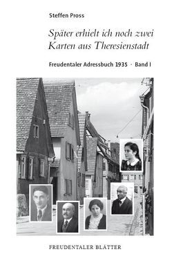 Später erhielt ich noch zwei Karten aus Theresienstadt von Bez,  Ludwig, Pross,  Steffen