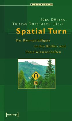 Spatial Turn von Döring,  Jörg, Thielmann,  Tristan