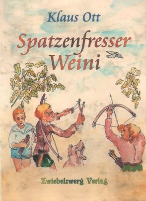 Spatzenfresser Weini von Hoff,  Peter, Laufenburg,  Heike, Ott,  Klaus