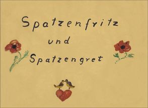 Spatzenfritz und Spatzengret von Nennstiel-Deilmann,  Dorothea, Weißgerber,  Gunter