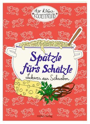 Spätzle fürs Schätzle von Graef,  Amélie