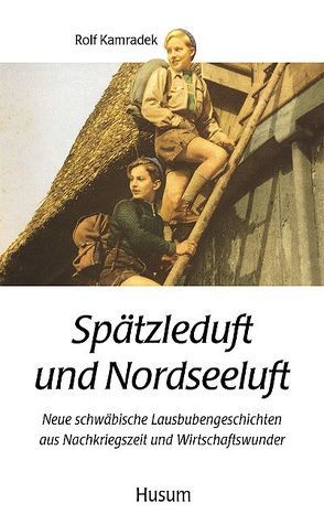 Spätzleduft und Nordseeluft von Benoni,  Otto, Kamradek,  Rolf