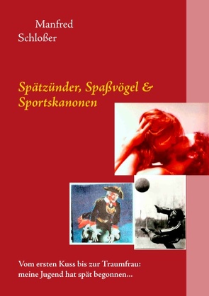 Spätzünder, Spaßvögel & Sportskanonen von Schlösser,  Manfred