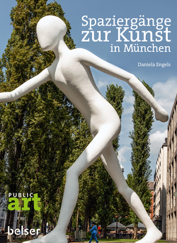 Spaziergänge zur Kunst in München von Engels,  Daniela