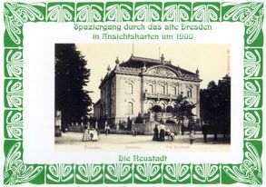 Spaziergang durch das alte Dresden in Ansichtskarten um 1900 von Schmidt,  Michael