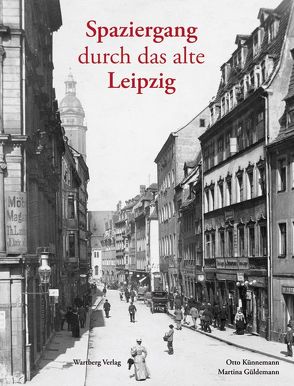 Spaziergang durch das alte Leipzig von Güldemann,  Martina, Künnemann,  Otto