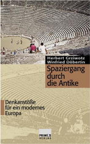 Spaziergang durch die Antike von Döbertin,  Winfried, Grziwotz,  Herbert