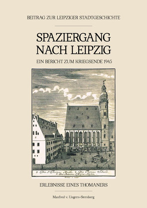 Spaziergang nach Leipzig von v. Ungern-Sternberg,  Manfred