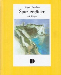 Spaziergänge auf Rügen von Borchert,  Jürgen, Meyer,  Helmut