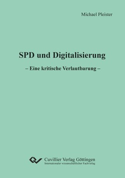 SPD und Digitalisierung von Eine kritische Verlautbarung,  Michael