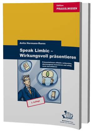 Speak Limbic – Wirkungsvoll präsentieren von Hermann-Ruess,  Anita