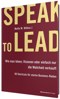 Speak to Lead von Wilkes,  Malte W.