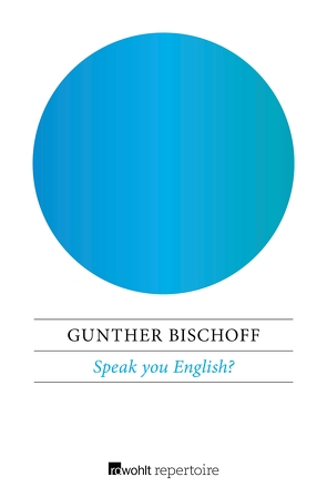 Speak you English? von Bischoff,  Gunther