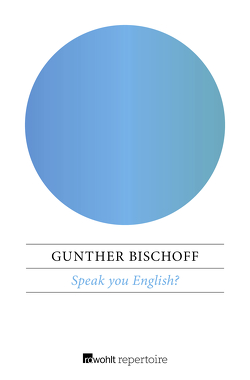 Speak you English? von Bischoff,  Gunther