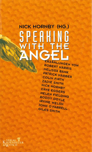 Speaking with the Angel von Bank,  Melissa, Fischer,  Andrea, Harris,  Robert, Hornby,  Nick, Marber,  Patrick, Morawetz,  Silvia, Wiemken,  Christel