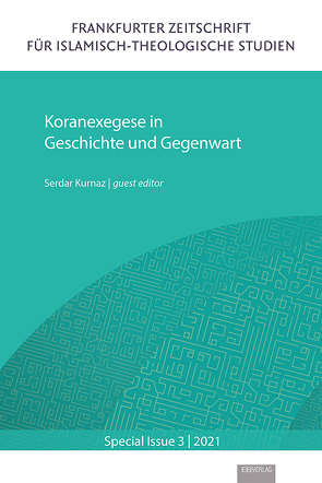 Special Issue 3: Koranexegese in Geschichte und Gegenwart von Kurnaz,  Serdar